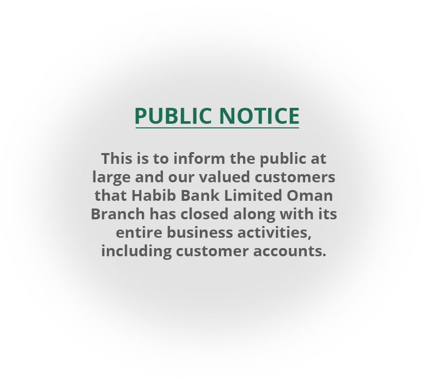 PUBLIC NOTICE FOR CLOSURE HBL OMAN BRANCH PUBLIC NOTICE FOR CLOSURE HBL OMAN BRANCH