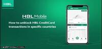 How to unblock HBL CreditCard transactions in specific countries with HBL Mobile