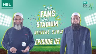 Jahan Fans Wahan Stadium Episode 05