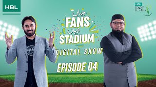 Jahan Fans Wahan Stadium Episode 04