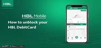 How to unblock HBL DebitCard with HBL Mobile